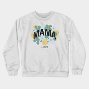 Promoted To Mama Est 2021 Mothers Day Crewneck Sweatshirt